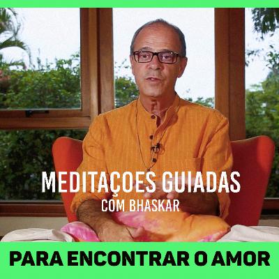 #11 Desafio de Meditação | Encontrar o amor - Módulo Intenções
