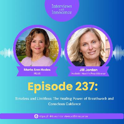 Timeless and Limitless: The Healing Power of Breathwork and Conscious Guidance with Jill Jordan Timeless and Limitless: The Healing Power of Breathwork and Conscious Guidance with Jill Jordan