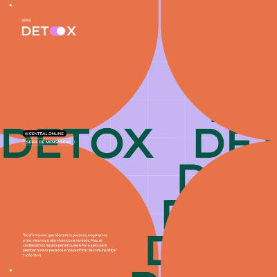 SÉRIE DETOX - Comportamentos Tóxicos     l     Belle Chaves