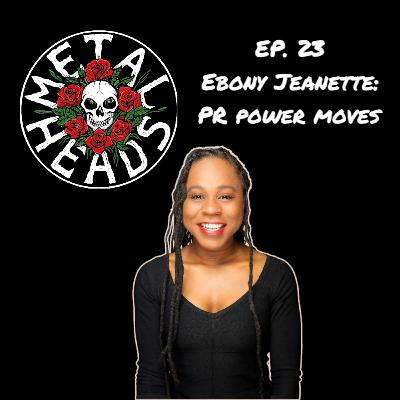 Ebony Jeanette: PR power moves Ebony Jeanette: PR power moves