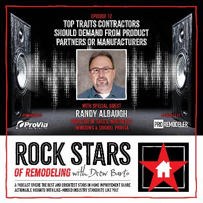 12: Top Traits Contractors Should Demand from Product Partners | Randy Albaugh | ProVia
