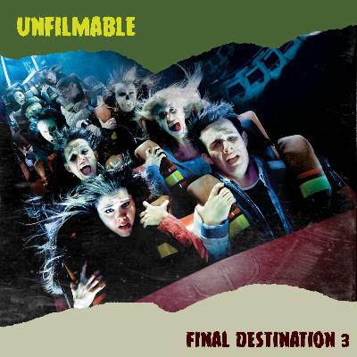 Episode 51: Final Destination 3