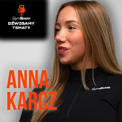 Anna Karcz: Zrezygnowałam z Bikini Fitness dla zdrowia | Dźwigamy Tematy | Szmexy x GymBeam Anna Karcz: Zrezygnowałam z Bikini Fitness dla zdrowia | Dźwigamy Tematy | Szmexy x GymBeam