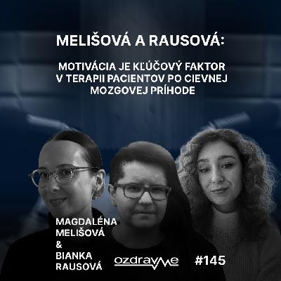Melišová a Rausová: Motivácia je kľúčový faktor v terapii pacientov po cievnej mozgovej príhode