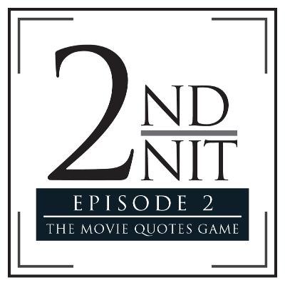2nd Unit Podcast: Episode 2 - THE MOVIE GUESSING GAME 2nd Unit Podcast: Episode 2 - THE MOVIE GUESSING GAME
