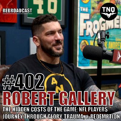 Robert Gallery: The Hidden Cost of the Game - An NFL Players Journey Through Glory, Trauma, and Redemption