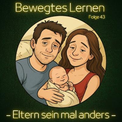 WIR sind ELTERN, worüber KEINER spricht - Folge 43