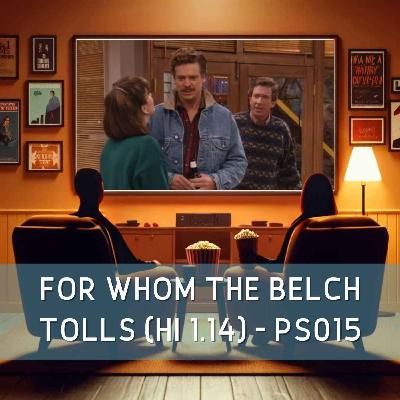 For Whom the Belch Tolls (HI 1.14) - PS015 For Whom the Belch Tolls (HI 1.14) - PS015