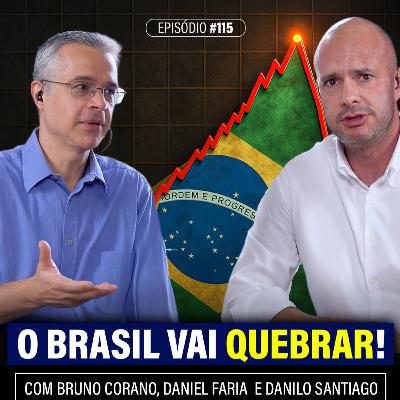 O Brasil vai quebrar: descubra o futuro econômico do país