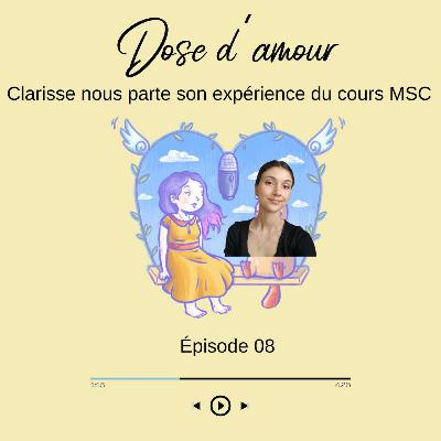 Épisode 8 Témoignage de Clarisse cours MSC