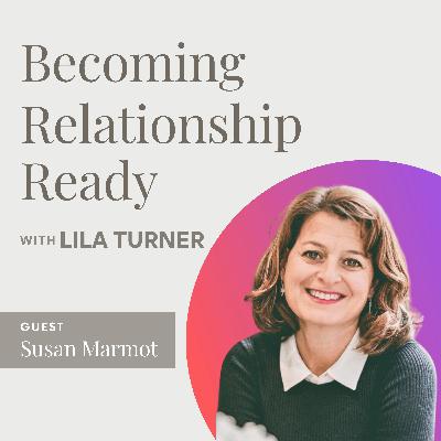 The Thought Shift That Made Space for Real Love with Susan Marmot