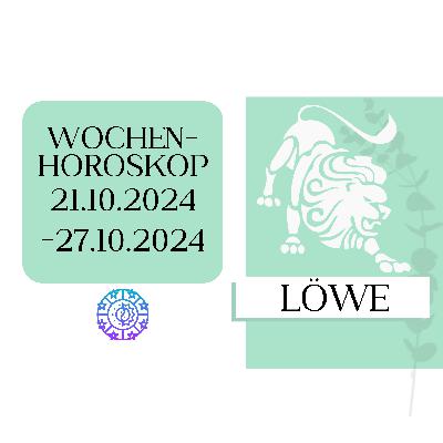 Wochenhoroskop - Löwe | 21.10.-27.10.24 | KW 43/2024