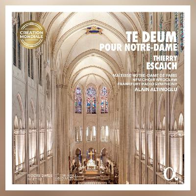 Spiel mit dem göttlichen Feuer: „Te Deum Pour Notre-Dame“ von Thierry Escaich