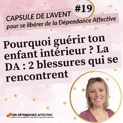 #19 Dépendance affective : quand deux blessures se reconnaissent