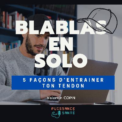 5 façons d'entrainer ton tendon