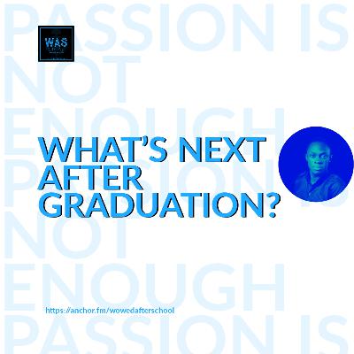 What's Next After Graduation?