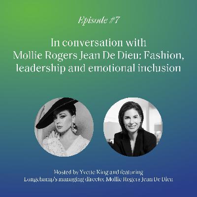 S2 Ep7: In conversation with Mollie Rogers Jean De Dieu: Fashion, leadership and emotional inclusion