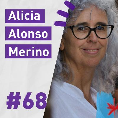 #68 Alicia Alonso Merino: “la carcel es una correa de transmisión de los sistemas de opresión”