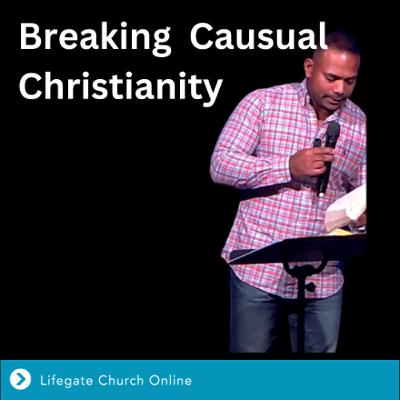Breaking casual Christianity - 9am.mp4