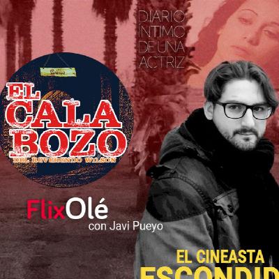 FlixOlé presenta... Javi Pueyo introduce El Cineasta Escondido y Diario íntimo de una actriz