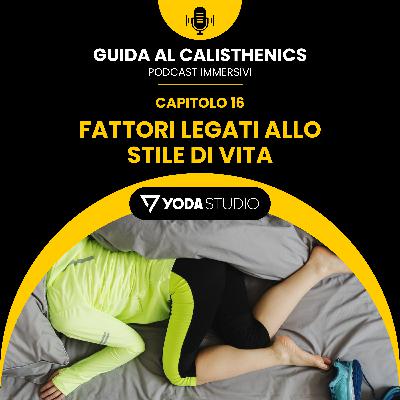 Fattori legati allo Stile di Vita – Guida al Calisthenics Ep. 16