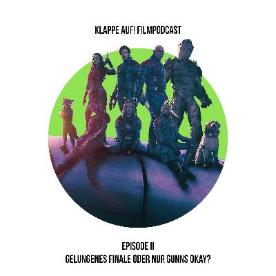 Episode II: Guardians of the Galaxy Vol. 3 | Gelungenes Finale oder nur Gunns okay?