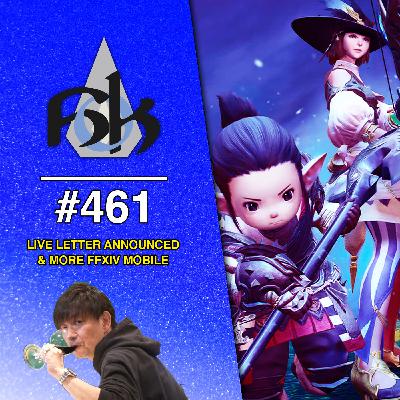 More FFXIV Mobile News & Live Letter Announcement | Episode 461 More FFXIV Mobile News & Live Letter Announcement | Episode 461