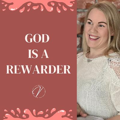 God Rewards Those Who Seek Him | Faith, Esther & The Fall | #60 God Rewards Those Who Seek Him | Faith, Esther & The Fall | #60