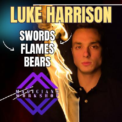 The Sword, the Flame, and a Bear!  With professional Variety Artist Luke Harrison