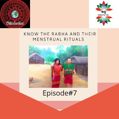 Know the Rabhas and their Menstrual Rituals