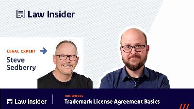 Trademark Licensing Agreement Basics with Steve Sedberry Trademark Licensing Agreement Basics with Steve Sedberry