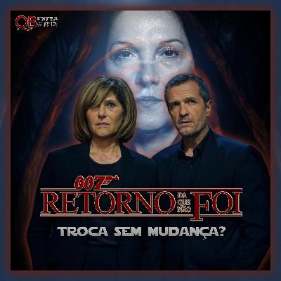 Extra #012 | O Retorno da que Não Foi | Troca sem Mudança?
