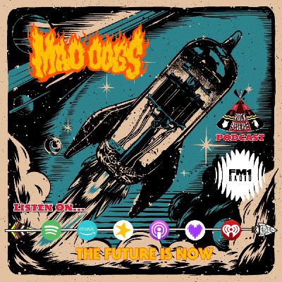 Mad Dogs "The Future Is Now" Mad Dogs "The Future Is Now"