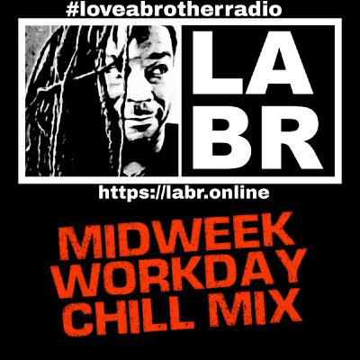 Episode 1293: Brother Soul - Midweek Workday Chill Mix 218 Episode 1293: Brother Soul - Midweek Workday Chill Mix 218