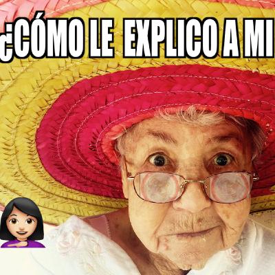 ¿Cómo le explico a mi abuela? ¿Cómo le explico a mi abuela?