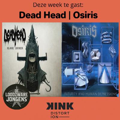 De Loodzware Jongens: DEAD HEAD & OSIRIS | Robbie & Rene