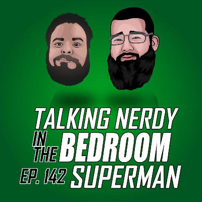 Episode 142 - Superman