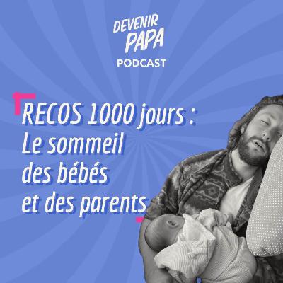 S2#12 - Le sommeil du bébé et des parents en 15 minutes S2#12 - Le sommeil du bébé et des parents en 15 minutes