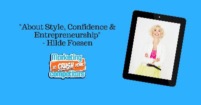 Episode 291: "About Style, Confidence & Entrepreneurship" - Hilde Fossen