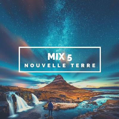 MIX 5 NOUVELLE TERRE