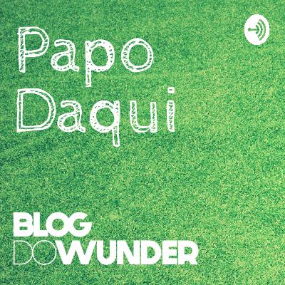 PAPO DAQUI - MÁRCIO - #28 PAPO DAQUI - MÁRCIO - #28