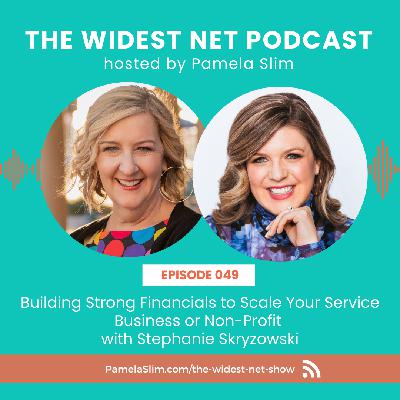 049: Building Strong Financials to Scale Your Service Business or Non-Profit with Stephanie Skryzowski
