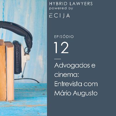 PT Advogados e cinema: Entrevista com Mário Augusto PT Advogados e cinema: Entrevista com Mário Augusto