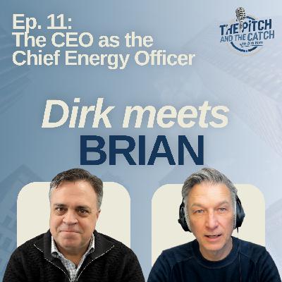 The CEO as the Chief Energy Officer | Dirk meets Brian Fox