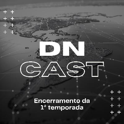 DN Cast - Fim de temporada