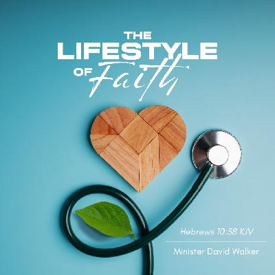October 1, 2023 - Minister David Walker - The Lifestyle of Faith October 1, 2023 - Minister David Walker - The Lifestyle of Faith