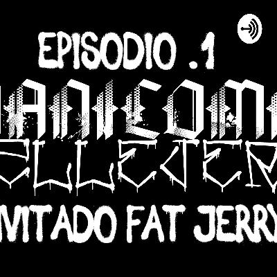 Episodio 1. Invitado Fat Jerry