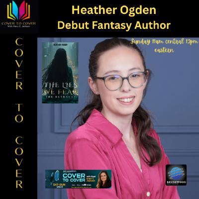 Heather Ogden - From College To Debut Fantasy Author Heather Ogden - From College To Debut Fantasy Author