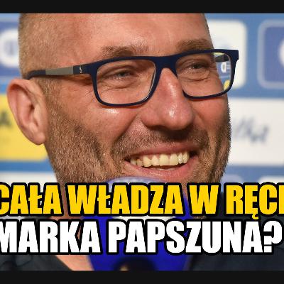 CAŁA WŁADZA W RĘCE PAPSZUNA?