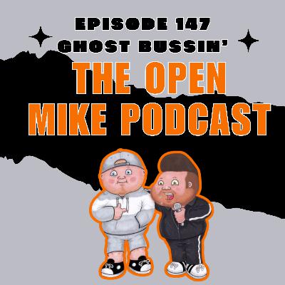 Episode 147 | Ghost Bussin'
